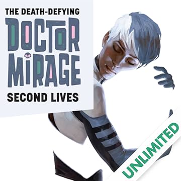 The Death-Defying Dr. Mirage: Second Lives